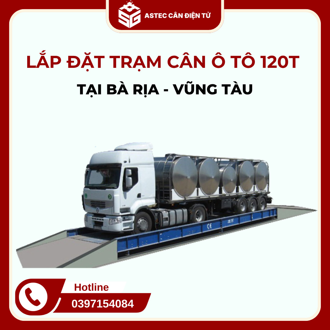 Lắp đặt hệ thống cân 120T Bà Rịa Vũng Tàu Lắp đặt hệ thống cân 120T Bà Rịa Vũng Tàu
